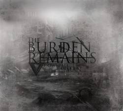 The Burden Remains : Downfall of Man The Burden Remains : Downfall of Man